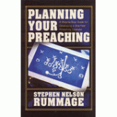 Planning Your Preaching By Stephen Nelson Rummage 